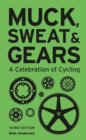 Muck, Sweat & Gears : A Celebration of Cycling - Book