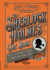 The Sherlock Holmes Case Book : Puzzle your way through 10 baffling new cases - Book
