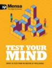 Mensa - Test Your Mind : Twenty IQ Tests From The Masters of Intelligence - Book
