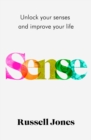 Sense : The book that uses sensory science to make you happier - Book