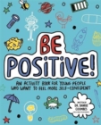 Be Positive! Mindful Kids : An activity book for children who want to feel more self-confident - Book