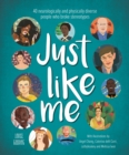 Just Like Me : 40 neurologically and physically diverse people who broke stereotypes - Book