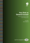 Your Role as General Counsel : How to Survive and Thrive in your Role as GC - eBook