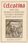 <I>Celestina</I> and the Human Condition in Early Modern Spain and Italy - eBook