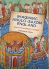 Imagining Anglo-Saxon England : Utopia, Heterotopia, Dystopia - eBook