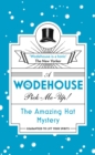 The Amazing Hat Mystery : (Wodehouse Pick-Me-Up) - Book