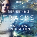 Tracks: Series 1 and 2 : Two BBC Radio 4 full-cast thrillers - eAudiobook