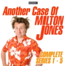 Another Case of Milton Jones: Series 1-5 : The Complete BBC Radio 4 Collection - eAudiobook