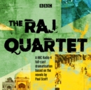 The Raj Quartet: The Jewel in the Crown, The Day of the Scorpion, The Towers of Silence & A Division of the Spoils : A BBC Radio 4 full-cast dramatisation - eAudiobook