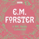 E. M. Forster: A BBC Radio Collection : Twelve dramatisations and readings including A Passage to India, A Room with a View and Howards End - eAudiobook