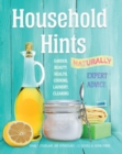 Household Hints, Naturally : Garden, Beauty, Health, Cooking, Laundry, Cleaning - Book