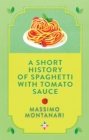 A Short History of Spaghetti with Tomato Sauce - eBook