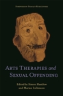 Arts Therapies and Sexual Offending - Book