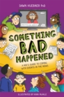 Something Bad Happened : A Kid's Guide to Coping with Events in the News - Book