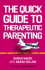 The Quick Guide to Therapeutic Parenting : A Visual Introduction - eBook