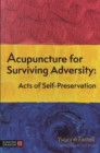 Acupuncture for Surviving Adversity : Acts of Self-Preservation - Book