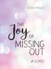 The Joy of Missing Out : #JOMO: How to Embrace Solitude and Shun FOMO for Good - eBook
