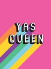 Yas Queen : Uplifting Quotes and Statements to Empower and Inspire - Book