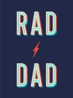 Rad Dad : Cool Quotes and Quips for a Fantastic Father - Book