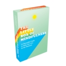 The Little Box of Mindfulness : 52 Beautiful Cards to Help You Live in the Moment - Book