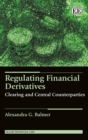 Regulating Financial Derivatives : Clearing and Central Counterparties - eBook