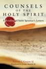 Counsels of the Holy Spirit : A Reading of St Ignatius's Letters - Book