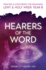 Hearers of the Word : Praying & exploring the readings Lent & Holy Week: Year B - Book