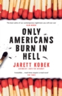 Only Americans Burn in Hell - Book