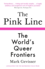 The Pink Line : The World’s Queer Frontiers - Book