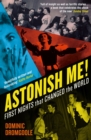 Astonish Me! : First Nights That Changed the World - Book