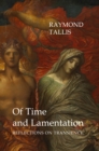 Of Time and Lamentation : Reflections on Transience - eBook