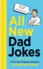 All New Dad Jokes : The SUNDAY TIMES bestseller from the Instagram sensation @DadSaysJokes - Book