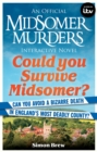 Could You Survive Midsomer? : Can you avoid a bizarre death in England's most dangerous county? - eBook