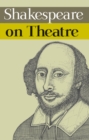 Shakespeare on Theatre - eBook
