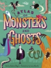 Lonely Planet Kids Atlas of Monsters and Ghosts - Book