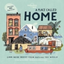 Lonely Planet Kids A Place Called Home : Look Inside Houses Around the World - Book