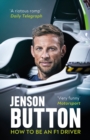 How To Be An F1 Driver : My Guide To Life In The Fast Lane - Book