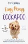 Easy Peasy Cockapoo : Your simple step-by-step guide to raising and training a happy Cockapoo - Book