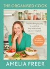 The Organised Cook : The life-changing way to save time, shop smarter and eat more healthily - eBook