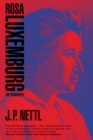 Rosa Luxemburg : The Biography - Book