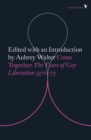 Come Together : Years of Gay Liberation - Book
