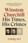 Winston Churchill : His Times, His Crimes - eBook