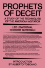 Prophets of Deceit : A Study of the Techniques of the American Agitator - Book