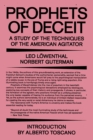 Prophets of Deceit : A Study of the Techniques of the American Agitator - eBook