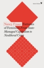 Fortunes of Feminism : From State-Managed Capitalism to Neoliberal Crisis - Book