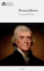 Delphi Complete Works of Thomas Jefferson (Illustrated) - eBook