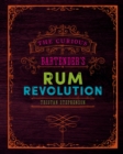 The Curious Bartender's Rum Revolution - eBook