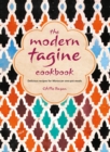 The Modern Tagine Cookbook: Delicious recipes for Moroccan one-pot meals - eBook