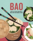Bao : Asian-Style Buns, Dim Sum and More from Your Bamboo Steamer - Book