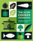 The Slow Cooker Cookbook : Affordable and Convenient Meals for Your Family - Book
